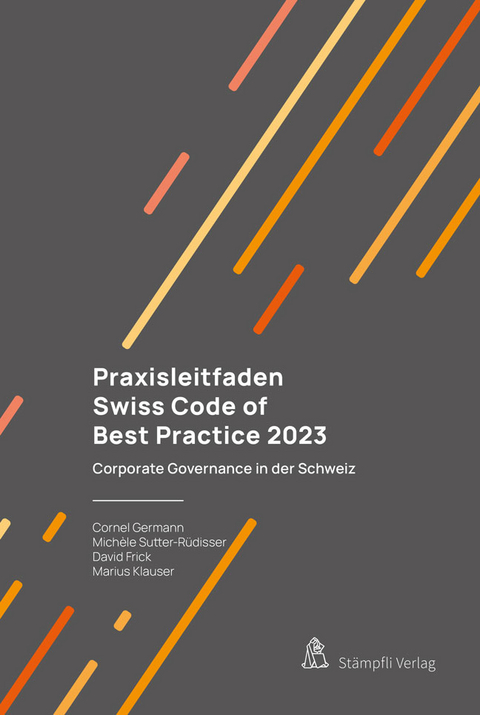 Praxisleitfaden Swiss Code of Best Practice 2023 - Cornel Germann, Michele Sutter, David Frick, Marius Klauser