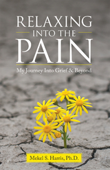 Relaxing into the Pain - Mekel S. Harris