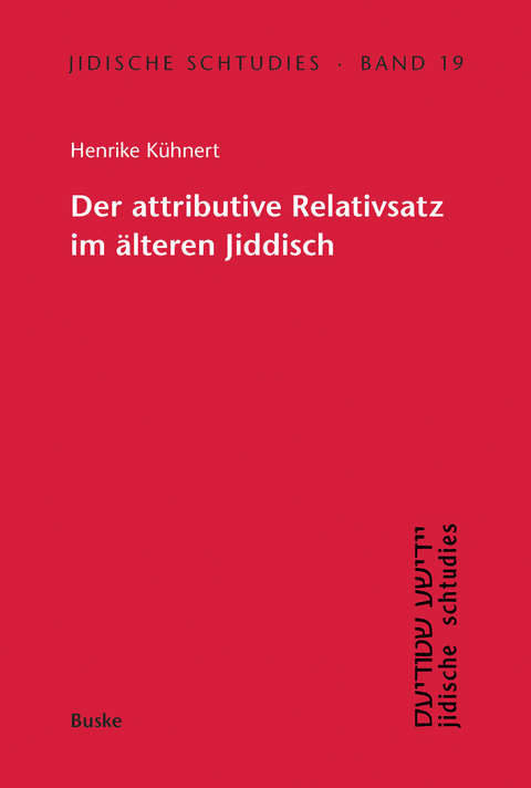 Der attributive Relativsatz im älteren Jiddisch - Henrike Kühnert