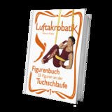 Luftakrobatik Figurenbuch Tuchschlaufe 1 - Marlene Kiepke