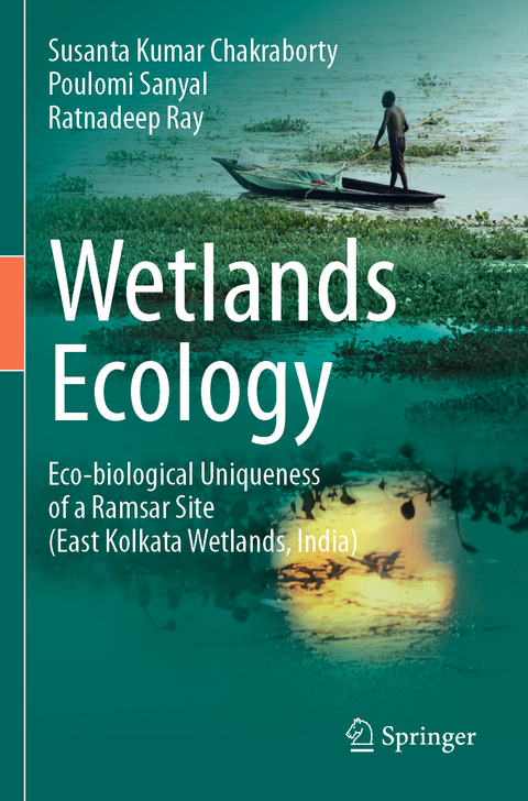 Wetlands Ecology - Susanta Kumar Chakraborty, Poulomi Sanyal, Ratnadeep Ray