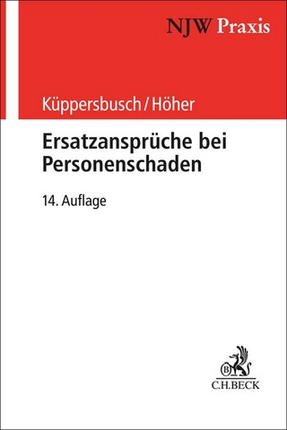 Ersatzansprüche bei Personenschaden - Gerhard Küppersbusch; Heinz Otto Höher