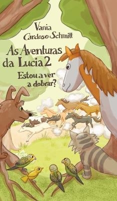 As Aventuras da Lucia 2 - Vania Cardoso Schmitt