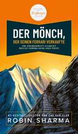 Der Mönch, der seinen Ferrari verkaufte - Robin Sharma