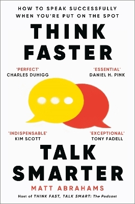 Think Faster, Talk Smarter - Matt Abrahams