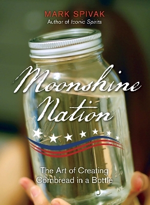 Moonshine Nation - Mark Spivak