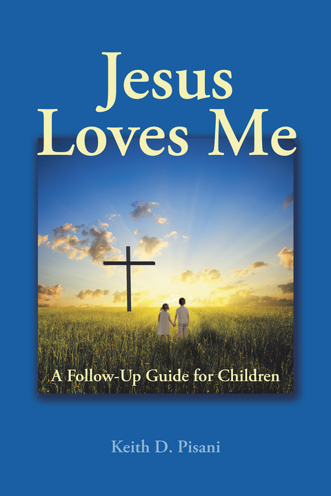 Jesus Loves Me - Keith D. Pisani