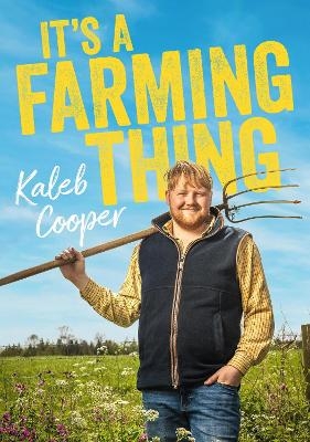 It's a farming thing - Kaleb Cooper