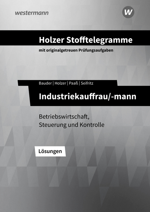 Holzer Stofftelegramme Baden-Württemberg – Industriekauffrau/-mann - Christian Seifritz, Thomas Paaß, Markus Bauder, Volker Holzer