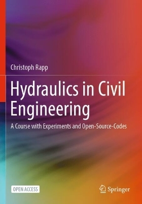 Hydraulics in Civil Engineering - Christoph Rapp