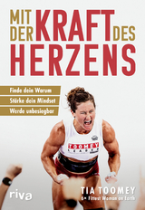 Mit der Kraft des Herzens - Tia Toomey