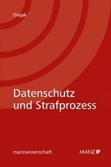 Datenschutz und Strafprozess - Jonas Divjak