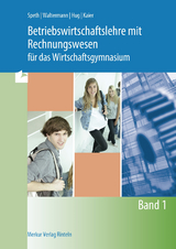 Betriebswirtschaftslehre mit Rechnungswesen für das Wirtschaftsgymnasium - Speth, Hermann; Waltermann, Aloys; Kaier, Alfons; Hug, Hartmut