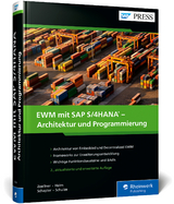 EWM mit SAP S/4HANA – Architektur und Programmierung - Zoellner, Peter; Halm, Robert; Schapler, Daniela; Schulze, Karen