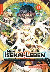 Mein Isekai-Leben - Mit der Hilfe von Schleimen zum mächtigsten Magier einer anderen Welt 15 -  Shinkoshoto, Huuka Kazabana,  Friendly Land