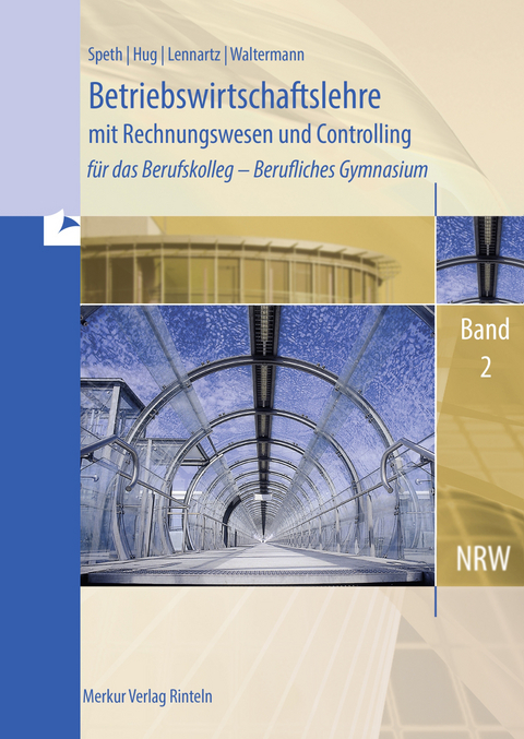 Betriebswirtschaftslehre mit Rechnungswesen und Controlling - Hermann Speth, Hartmut Hug, Aloys Waltermann, Martina Lennartz