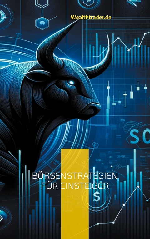 Börsenstrategien für Einsteiger - Der Wealthtrader.de