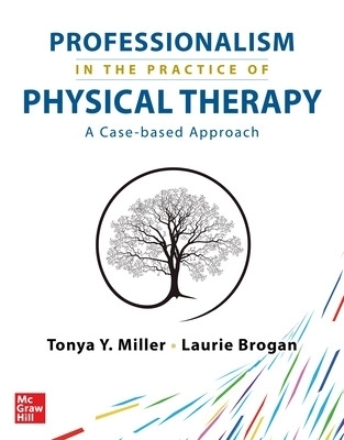 Professionalism in the Practice of Physical Therapy - Tonya Y. Miller