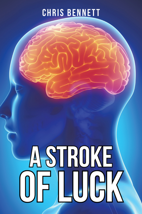 Stroke of Luck -  Chris Bennett