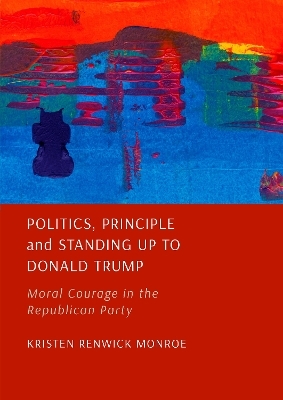 Politics, Principle and Standing Up to Donald Trump - Kristen Monroe