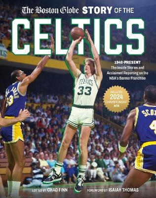 The Boston Globe Story of the Celtics - The Boston Globe