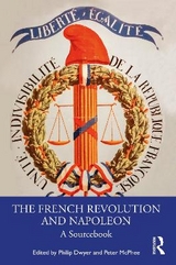 The French Revolution and Napoleon - Dwyer, Philip; McPhee, Peter