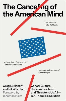 The Canceling of the American Mind - Greg Lukianoff, Rikki Schlott