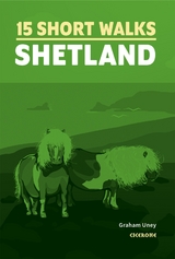 15 Short Walks on the Shetland Islands - Graham Uney