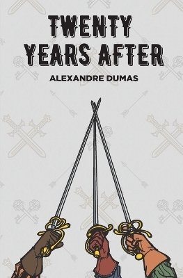 Twenty Years After - Alexandre Dumas