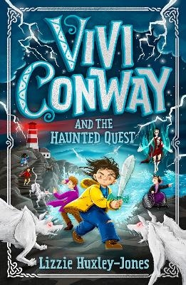 Vivi Conway and the Haunted Quest - Lizzie Huxley-Jones