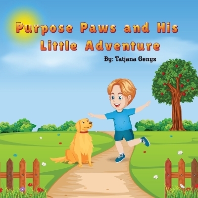 Purpose Paws and his little Adv - Tatjana Genys