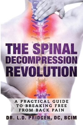 The Spinal Decompression Revolution - DC Bcim Pridgen