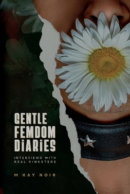 Gentle Femdom Diaries - M Kay Noir