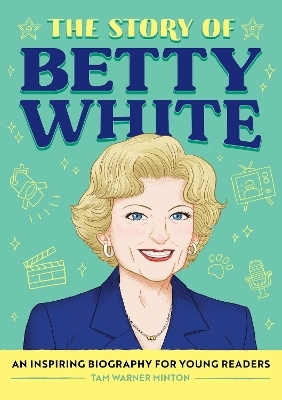 The Story of Betty White - Tam Minton