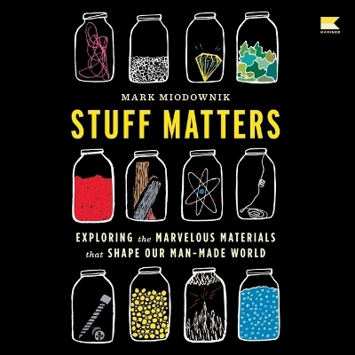 Stuff Matters - Mark Miodownik