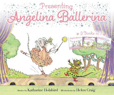 Presenting Angelina Ballerina - Katharine Holabird