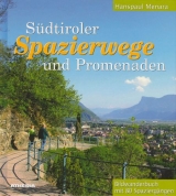 Südtiroler Spazierwege und Promenaden - Hanspaul Menara