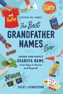 The Best Grandfather Names Ever - Cathy Livingstone