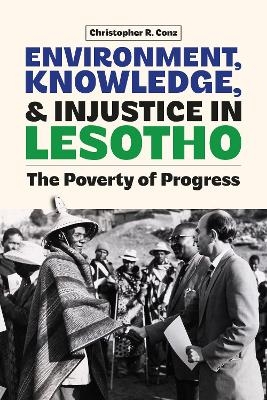 Environment, Knowledge, and Injustice in Lesotho - Christopher Conz