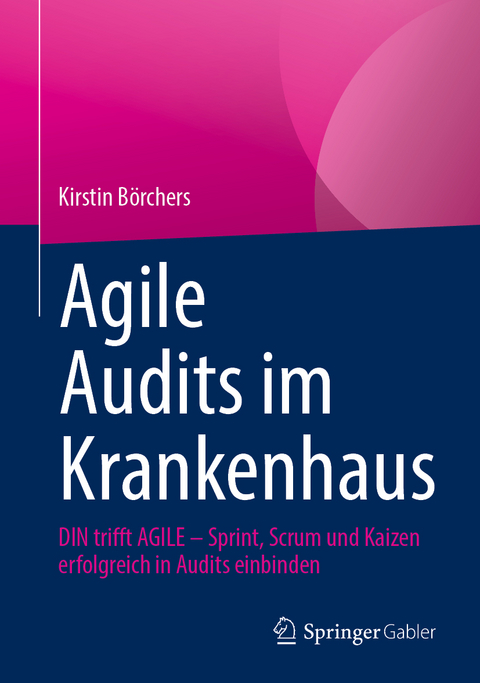 Agile Audits im Krankenhaus - Kirstin Börchers