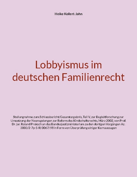 Lobbyismus im deutschen Familienrecht - Heike Kollert-Jahn