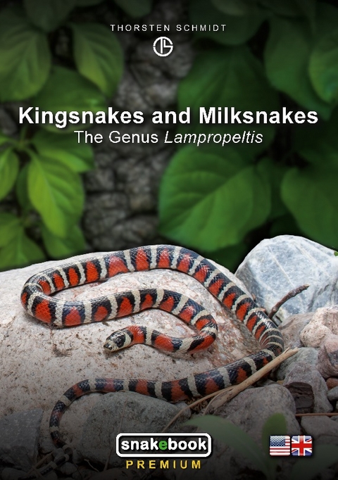 Kingsnakes and Milksnakes - Thorsten Schmidt