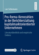 Pro-forma-Kennzahlen in der Berichterstattung kapitalmarktorientierter Unternehmen - Lars Schiemann