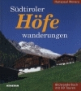 Südtiroler Höfewanderungen - Hanspaul Menara