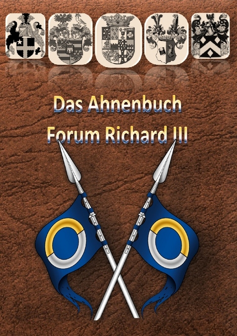 Die Ahnentafel Forum Richard III - Norbert Richard Schöberl