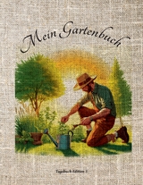 Mein Gartenbuch - Franz Habegger