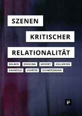 Szenen kritischer Relationalität - 