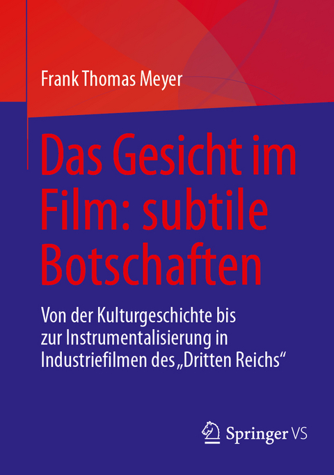 Das Gesicht im Film: subtile Botschaften - Frank Thomas Meyer