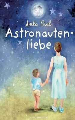 Astronautenliebe - Anika Biel