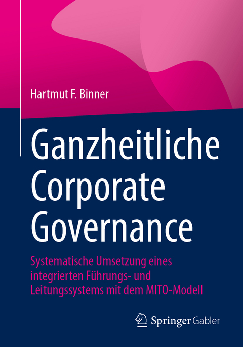 Ganzheitliche Corporate Governance - Hartmut F. Binner